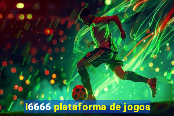 l6666 plataforma de jogos